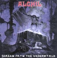 Alchil : Scream from the Underworld